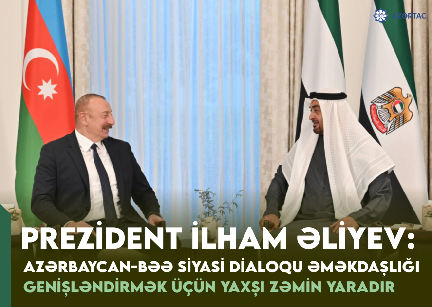 Prezident İlham Əliyev: Azərbaycan-BƏƏ siyasi dialoqu əməkdaşlığı genişləndirmək üçün yaxşı zəmin yaradır