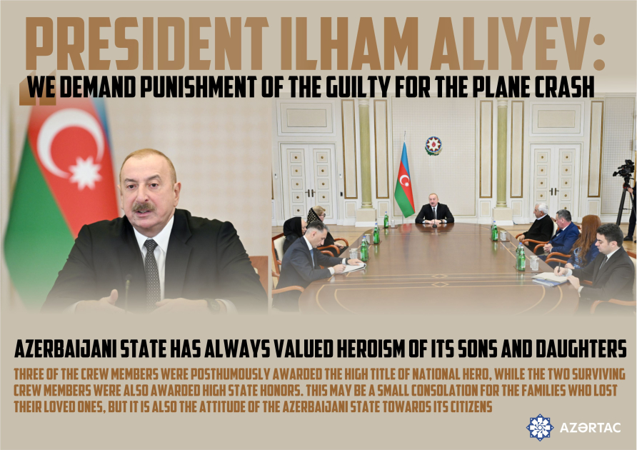President Ilham Aliyev: We demand punishment of the guilty for the plane crash