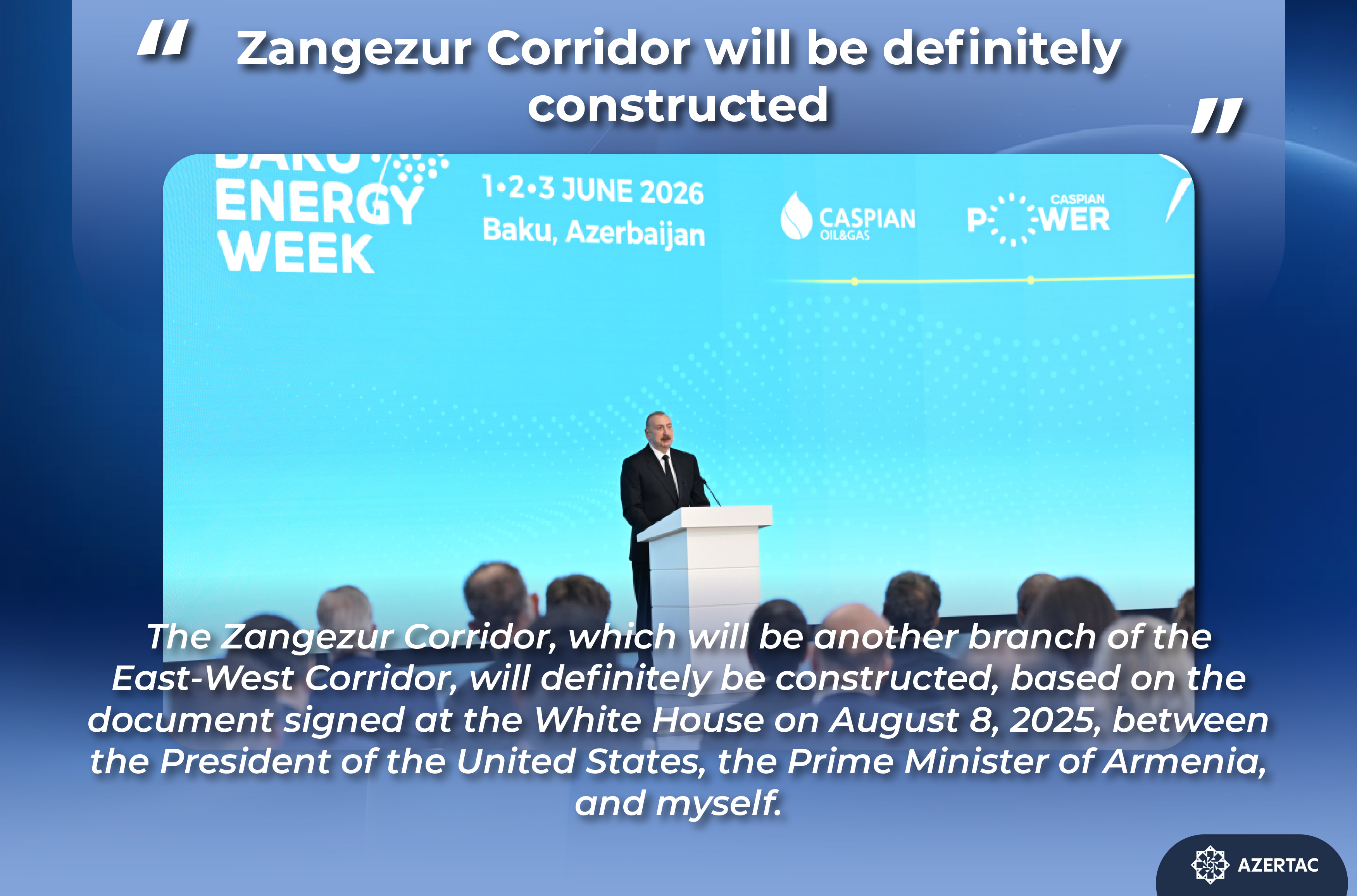 President Ilham Aliyev: Zangezur Corridor will be definitely constructed