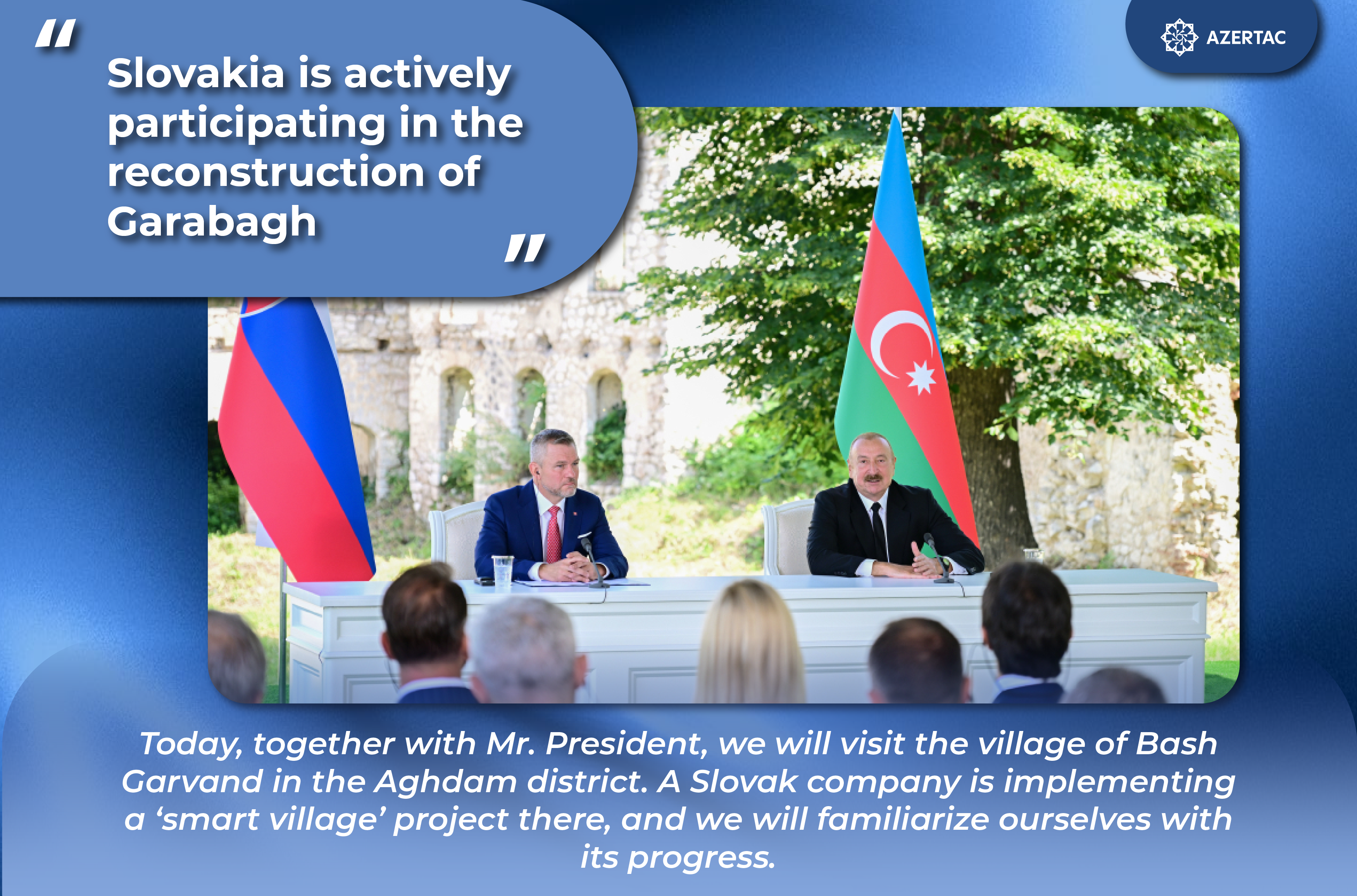 President of Azerbaijan: Slovakia is actively participating in the reconstruction of Garabagh