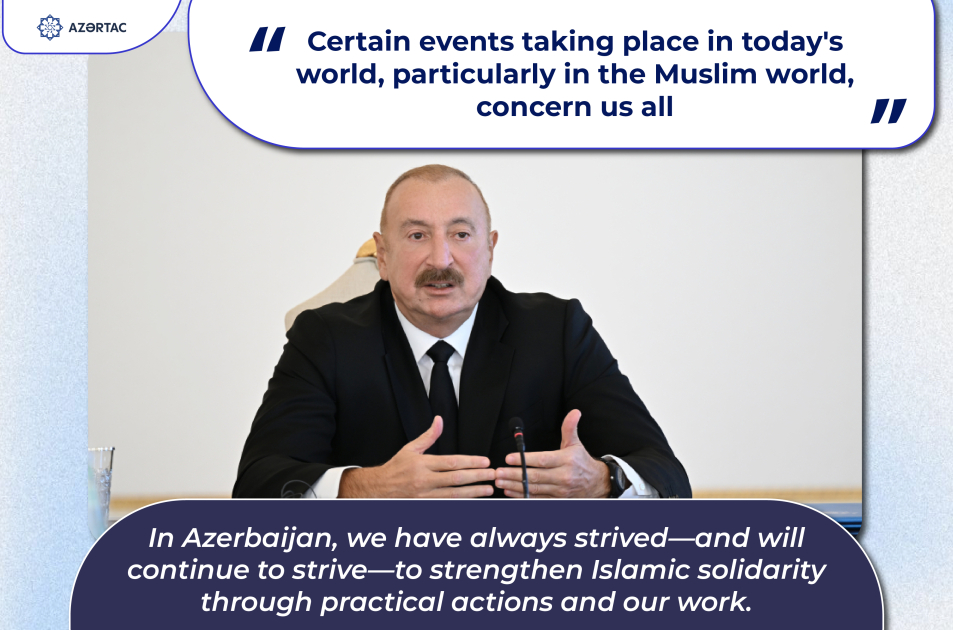 President: Certain events taking place in today's world, particularly in the Muslim world, concern us all