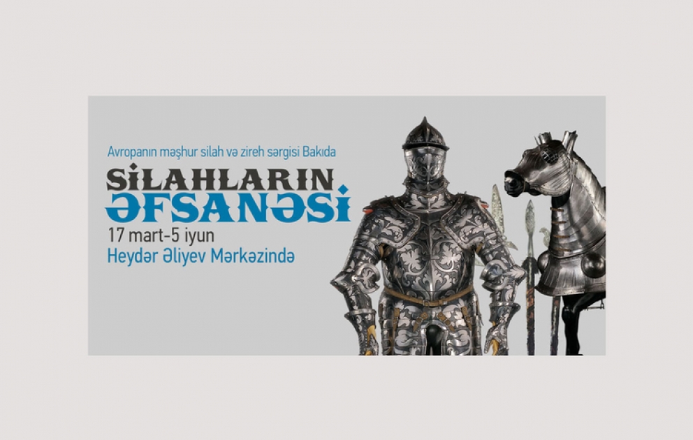 Heydər Əliyev Mərkəzində “Silahların əfsanəsi” başlayır VİDEO
