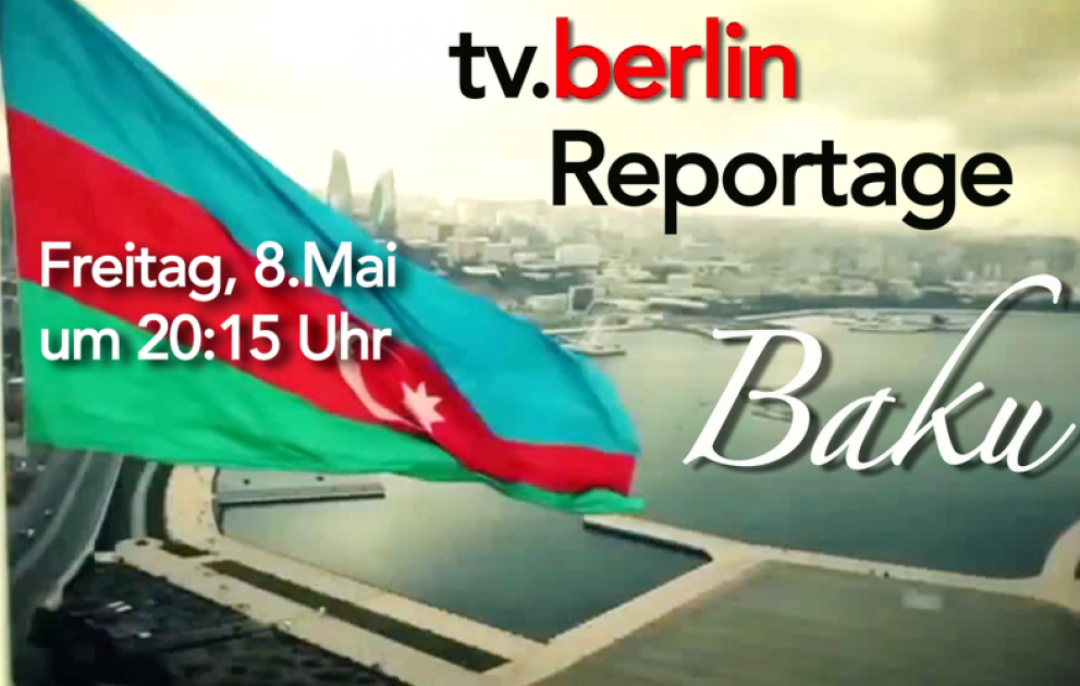 tv.berlin vor Ort in Baku VIDEO