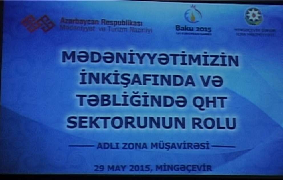 Zona müşavirəsində mədəniyyətimizin inkişafında və təbliğində QHT sektorunun rolu müzakirə edilib VİDEO