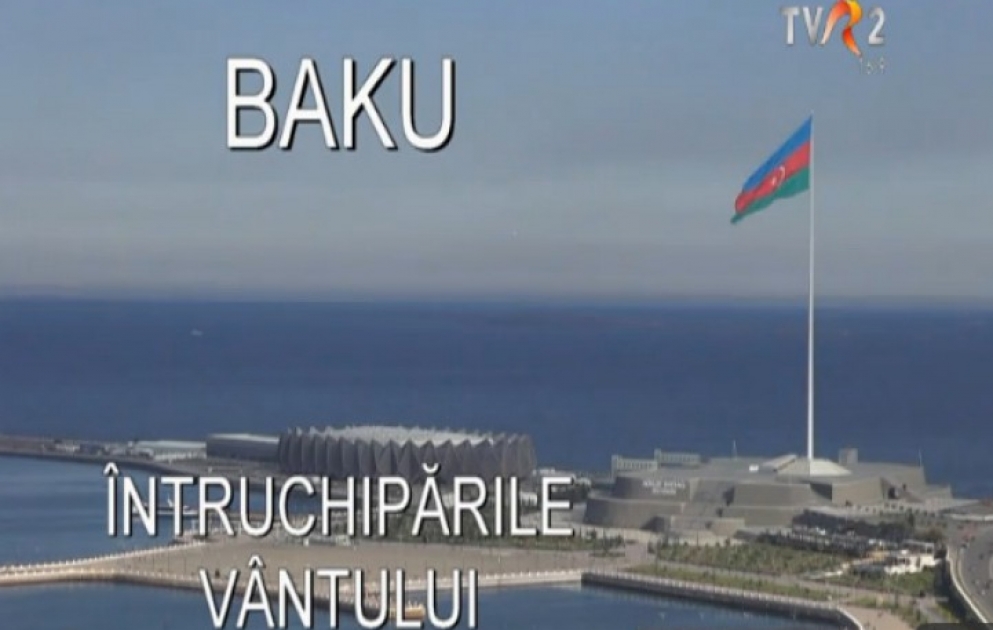 Bukarest: Ein Film über Baku im rumänischen Fernsehsender „TVR2" VIDEO