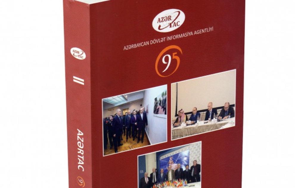 AZƏRTAC-ın yubileyinə həsr olunmuş kitab dörd dildə nəşr edilib VİDEO
