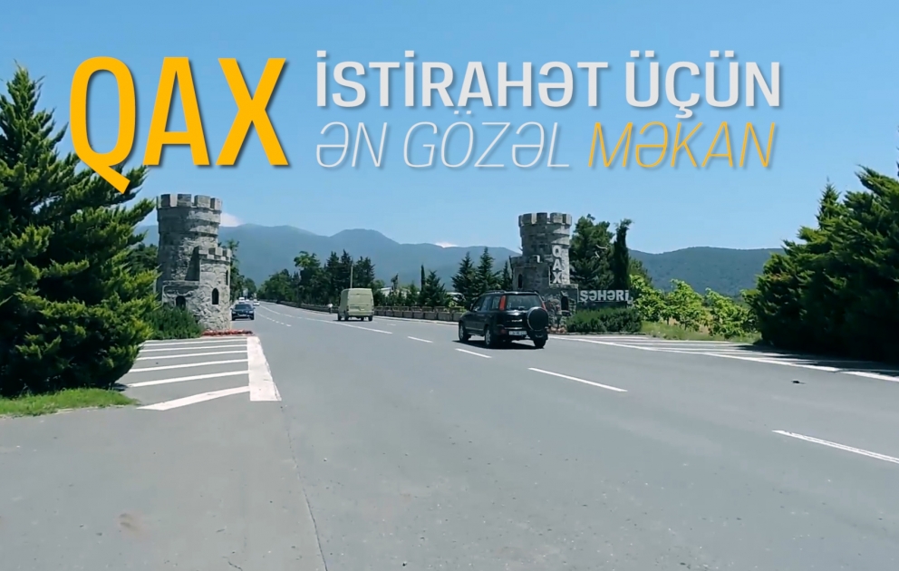 Yay mövsümünü Qaxın istirahət məkanlarında keçirmək istəyənləri maraqlı sürprizlər gözləyir - FOTOREPORTAJ VİDEO