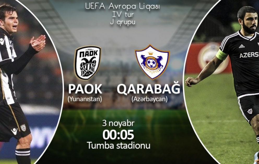 UEFA Avropa Liqası: “Qarabağ” komandası PAOK səfərində VİDEO