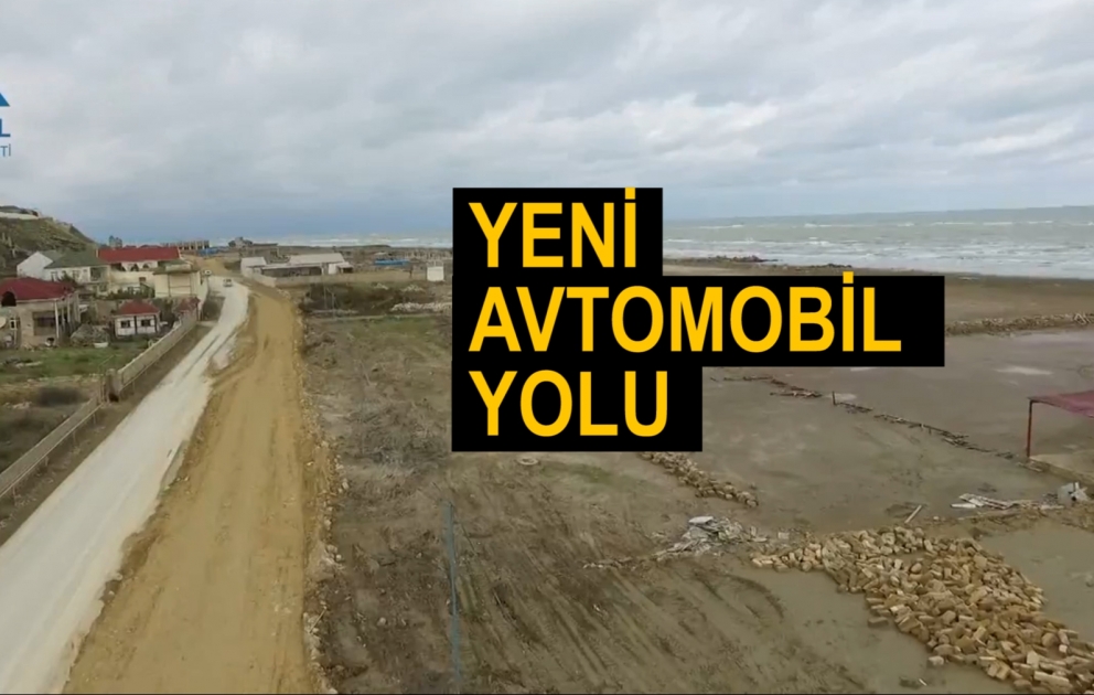 Abşeron yarımadasında sahilboyu yeni avtomobil yolu inşa olunur VİDEO