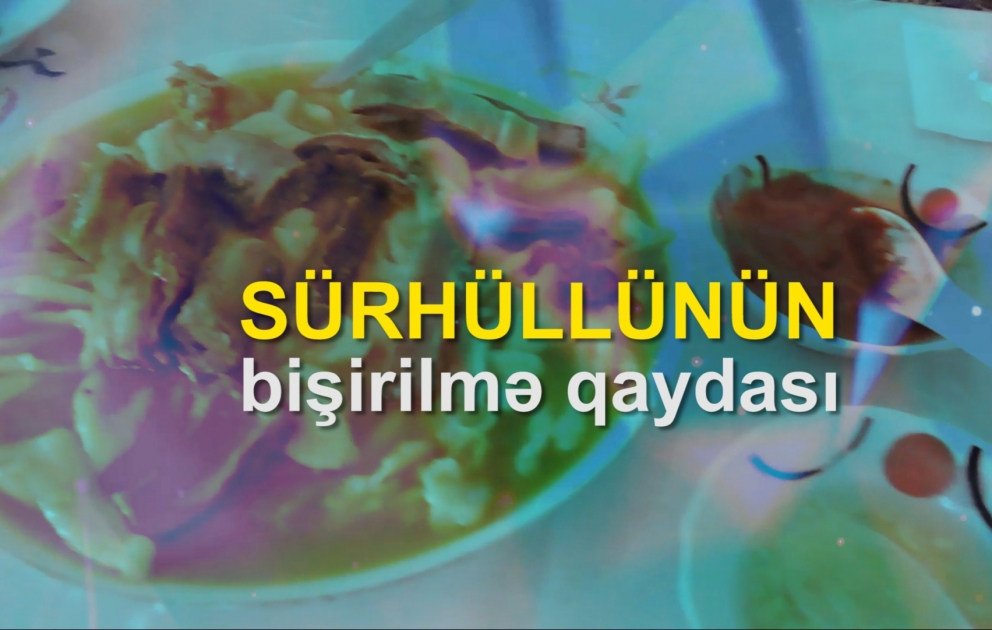 Soyuq qış günlərinin ləziz yeməyi - sürhüllü VİDEO