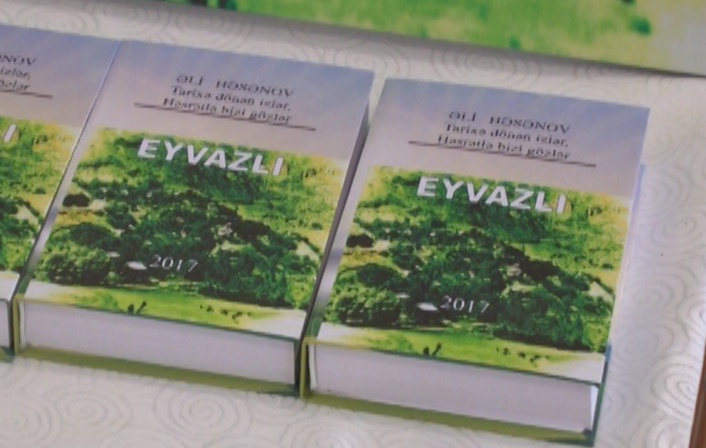 “Eyvazlı - Tarixə dönən izlər, həsrətlə bizi gözlər” kitabının təqdimat mərasimi keçirilib VİDEO