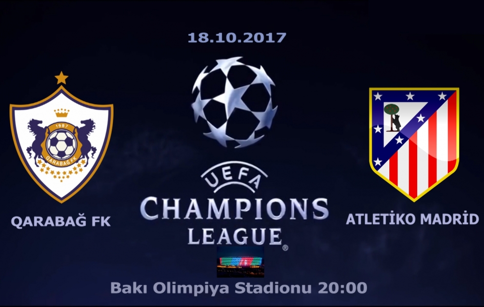 UEFA Çempionlar Liqası: “Qarabağ” doğma meydanda “Atletiko Madrid”i qəbul edəcək VİDEO