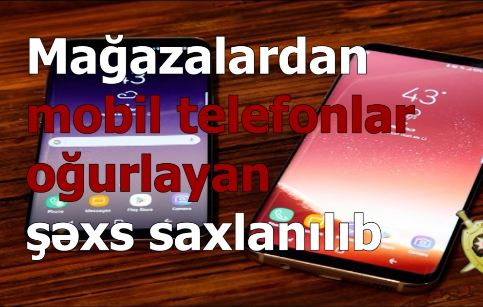 Mağazalardan mobil telefonlar oğurlayan şəxs saxlanılıb VİDEO