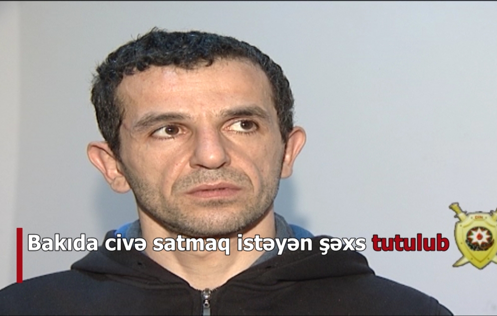 Bakıda civə satmaq istəyən şəxs saxlanılıb, ondan əlavə olaraq tapança da aşkarlanıb VİDEO
