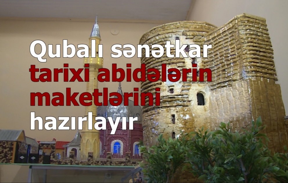 Qubalı gəncin əl işləri görənlərin diqqətini çəkir VİDEO