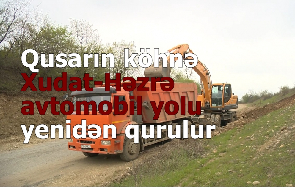 Qusarın köhnə Xudat-Həzrə avtomobil yolu yenidən qurulur VİDEO