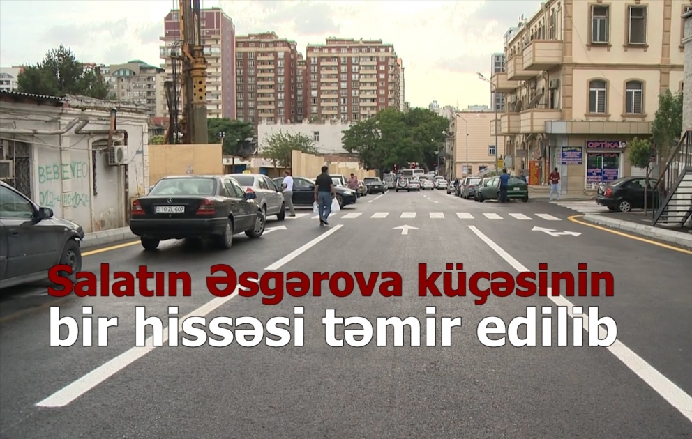Salatın Əsgərova küçəsinin bir hissəsi təmir edilib  VİDEO