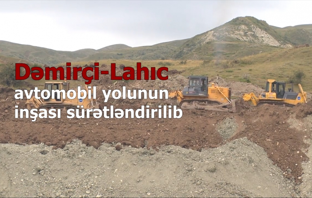 Dəmirçi-Lahıc avtomobil yolunun yaxın aylarda istifadəyə verilməsi nəzərdə tutulub VİDEO