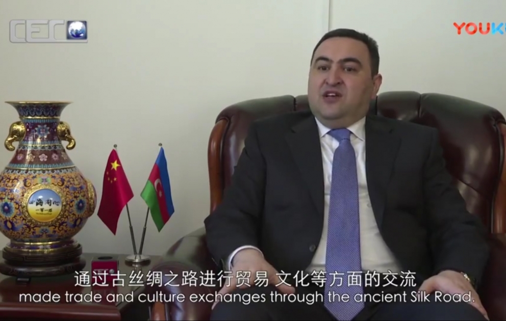 Səfir: “Bir Kəmər Bir Yol” layihəsi Azərbaycan üçün yeni inkişaf imkanları yaradır VİDEO