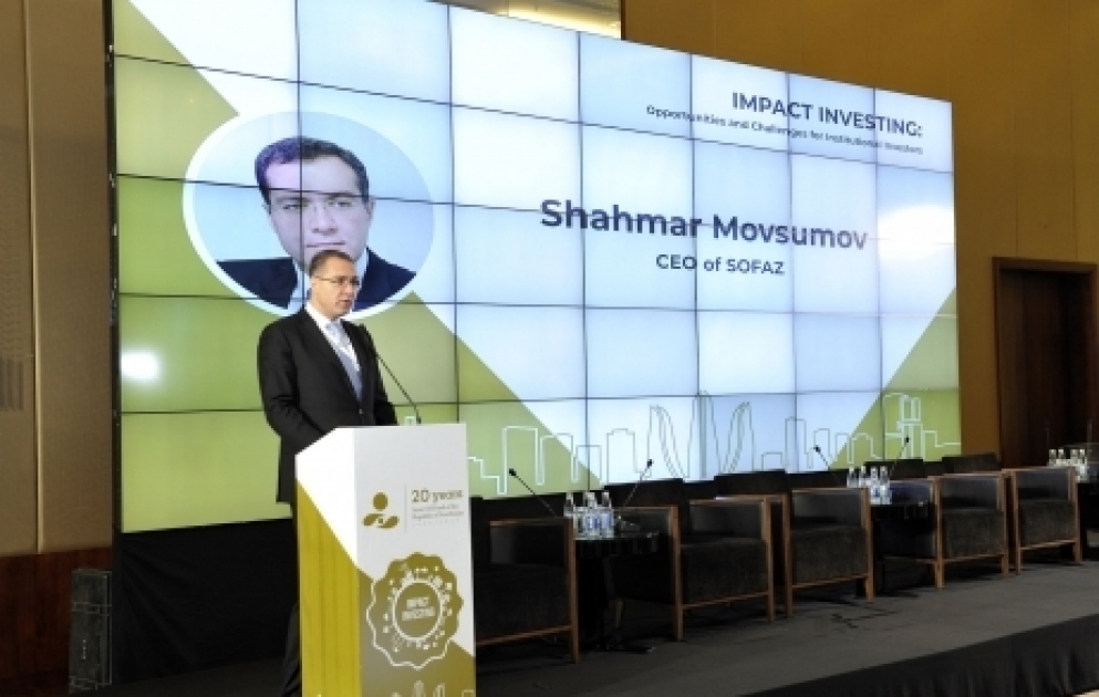 SOFAZ hosts “Impact Investing: Opportunities and challenges for institutional investors” conference VIDEO