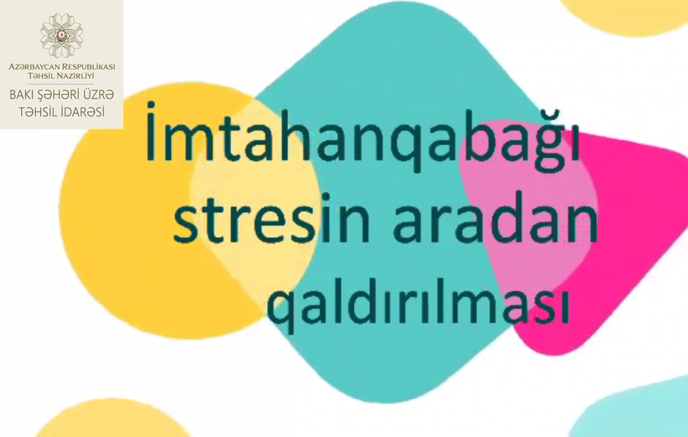 Məktəb psixoloqu imtahanqabağı stresin aradan qaldırılması mövzusunda tövsiyələrini təqdim edir VİDEO