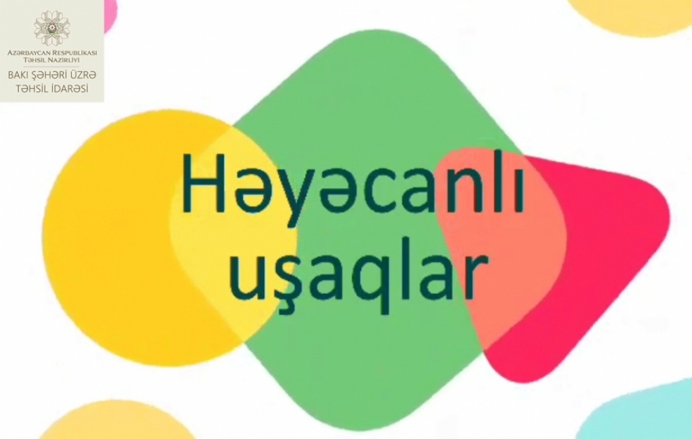 Məktəb psixoloqu “Həyəcanlı uşaqlar” mövzusunda tövsiyələrini təqdim edir VİDEO