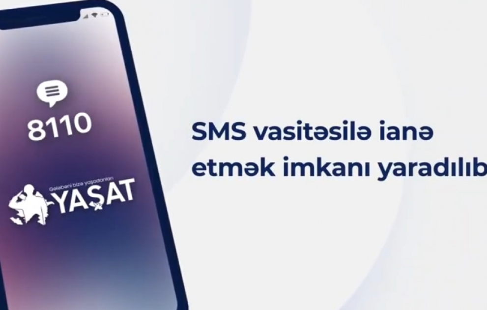 “YAŞAT” Fonduna SMS vasitəsilə ianə etmək imkanı yaradılıb VİDEO