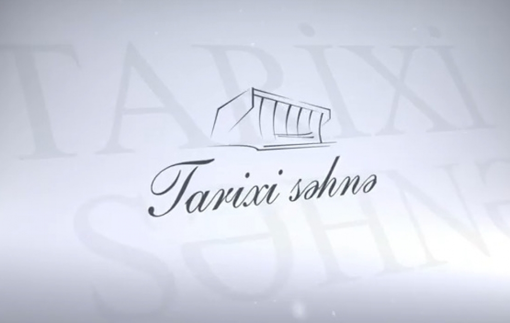 Heydər Əliyev Sarayında daha bir yeni layihə - “Tarixi səhnə”VİDEO