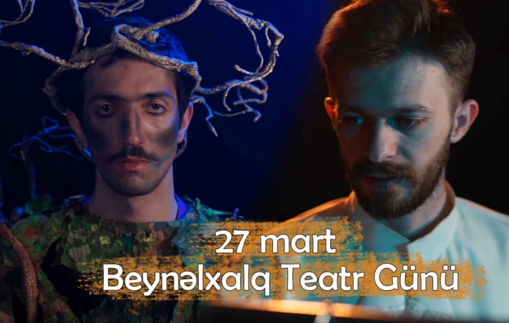 ƏSA Teatrı Beynəlxalq Teatr Günü ilə bağlı videoçarxlar hazırlayıb VİDEO