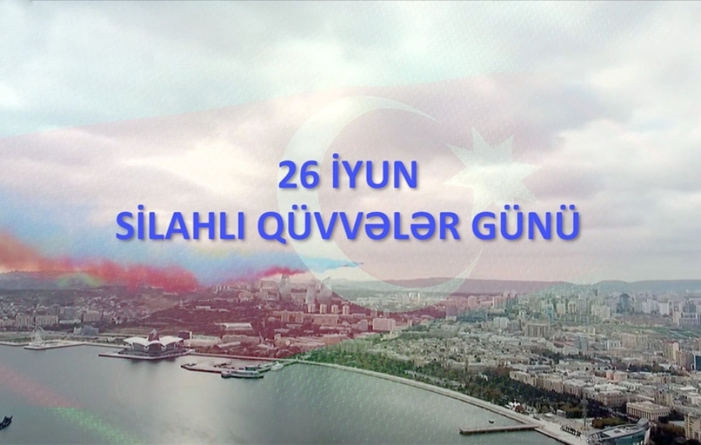 Müdafiə Nazirliyi 26 İyun - Silahlı Qüvvələr Günü münasibətilə videoçarx hazırlayıb VİDEO