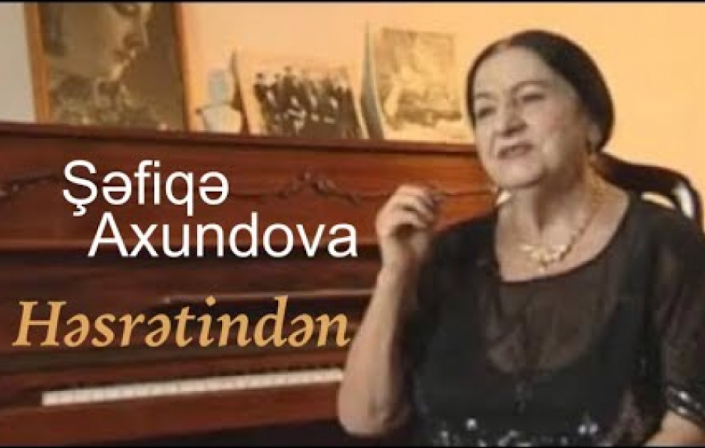 “Şərqin ilk opera yazan qadını – Şəfiqə Axundova” adlı videoçarx hazırlanıb VİDEO