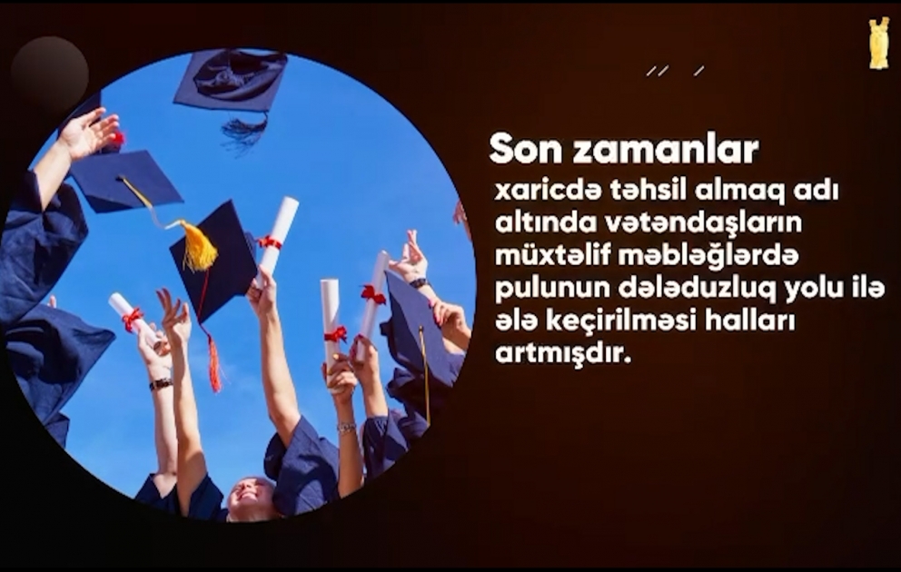 Baş Prokurorluq xaricdə təhsil adı altında vətəndaşlara qarşı törədilən dələduzluq halları barədə videoçarx hazırlayıb VİDEO