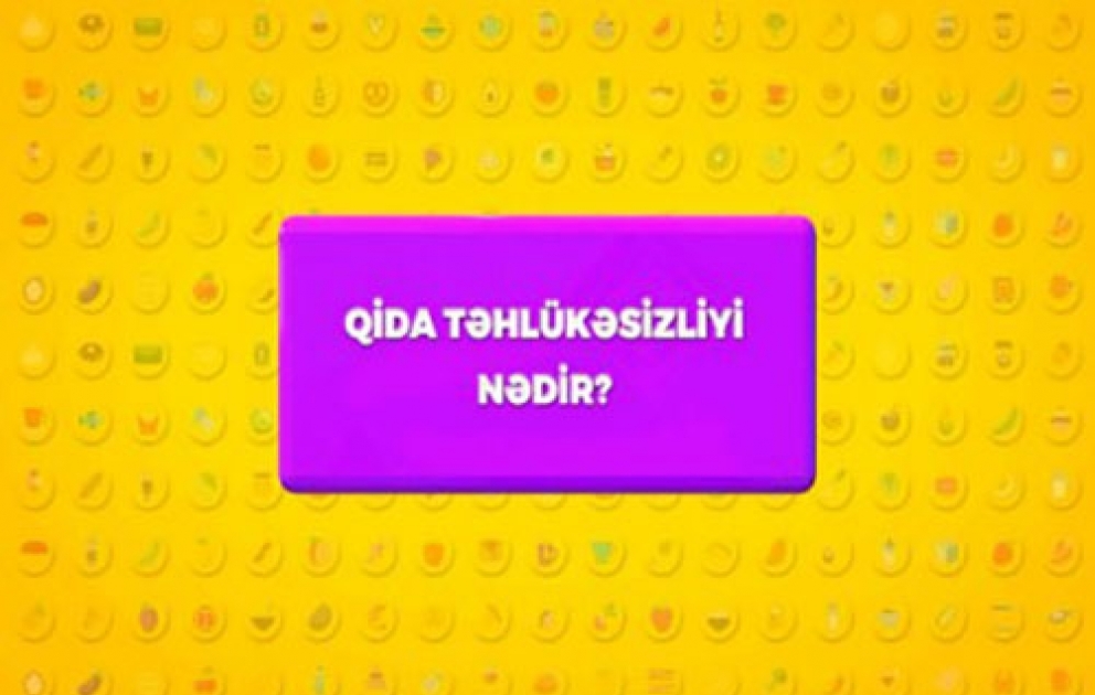 Qida təhlükəsizliyi uşaqların gözü ilə...VİDEO
