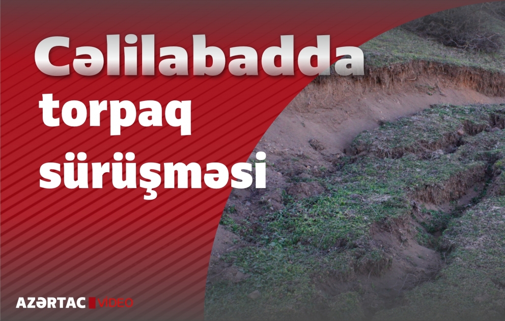 Cəlilabadda tarixi abidə torpaq sürüşməsi nəticəsində məhv olmaq təhlükəsi ilə üz-üzədir VİDEO