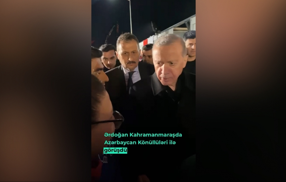 Президент Турции встретился с азербайджанскими волонтерами в Кахраманмараше ВИДЕО