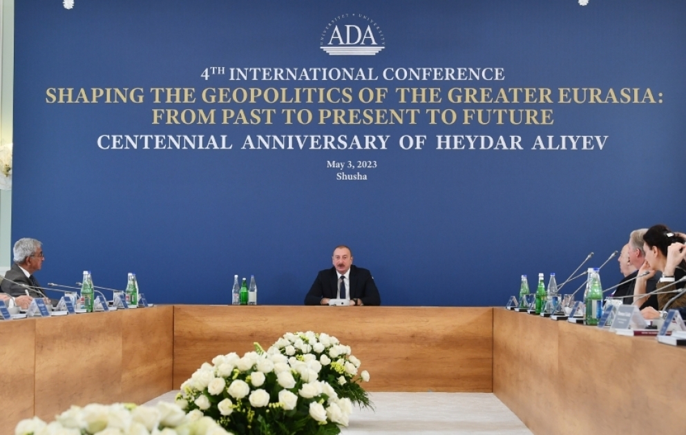 President Ilham Aliyev attended international conference on “Shaping the Geopolitics of the Greater Eurasia: from Past to Present to Future” in Shusha VIDEO