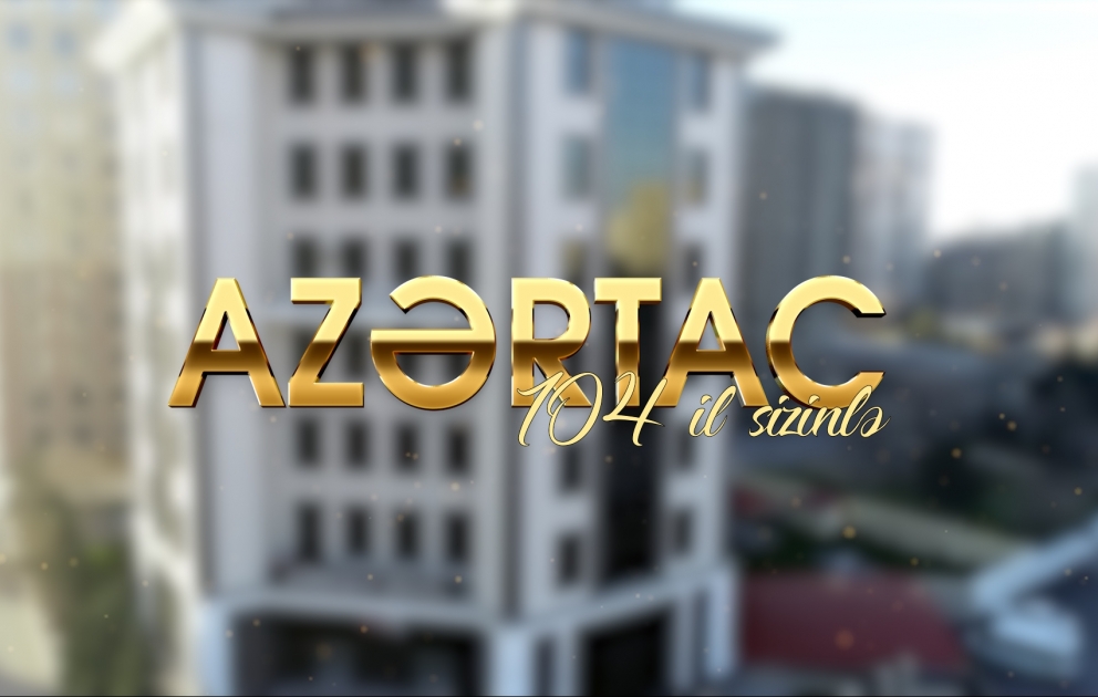 AZƏRTAC-104: Azərbaycanın dünyaya açılan informasiya pəncərəsi VİDEO