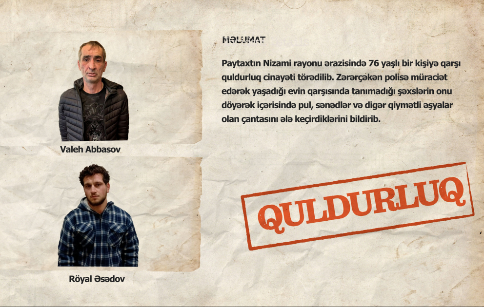 Paytaxtın Nizami rayonunda yaşlılara qarşı quldurluq və soyğunçuluq edənlər saxlanılıblar VİDEO