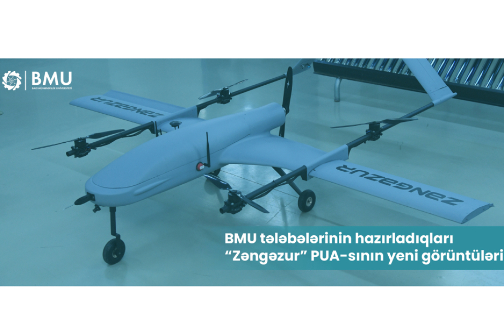BMU tələbələrinin hazırladıqları “Zəngəzur” pilotsuz uçuş aparatının yeni görüntüləri VİDEO