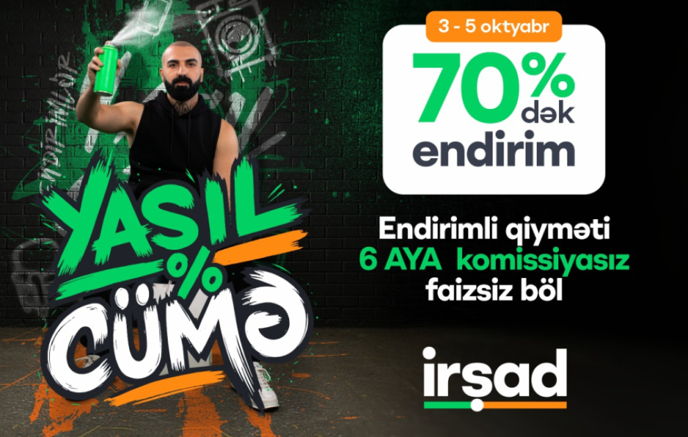 ®  “İrşad”da oktyabrın 3-5-də "Yaşıl Cümə" başlayır VİDEO