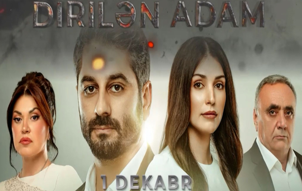 Tezliklə “Dirilən adam” serialının yayımına başlanılacaq VİDEO