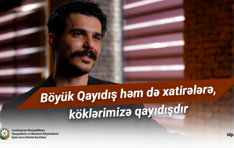 Böyük Qayıdış həm də xatirələrə, köklərimizə qayıdışdır VİDEO
