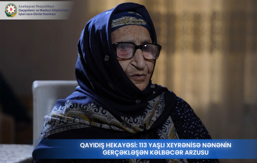 Qayıdış hekayəsi: 113 yaşlı Xeyrənisə nənənin gerçəkləşən Kəlbəcər arzusu VİDEO