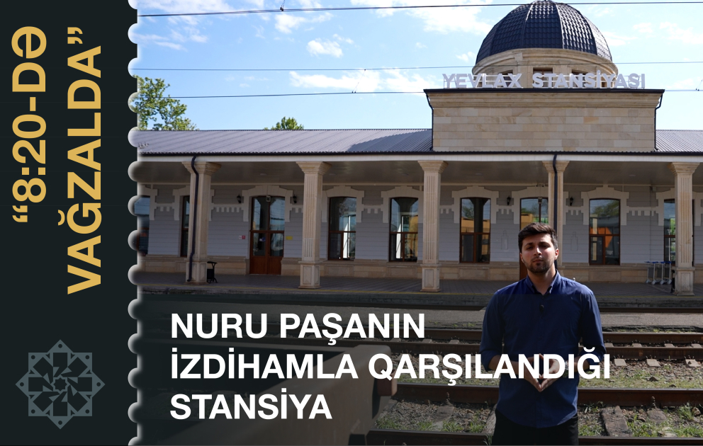 Bu stansiyanın yerləşdiyi şəhəri əvvəllər “Vağzal” olaraq tanıyırdılar VİDEO
