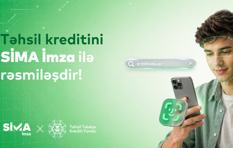 ® Təhsil Tələbə Krediti Müqaviləsi “SİMA İmza” ilə tam rəqəmsal! VİDEO