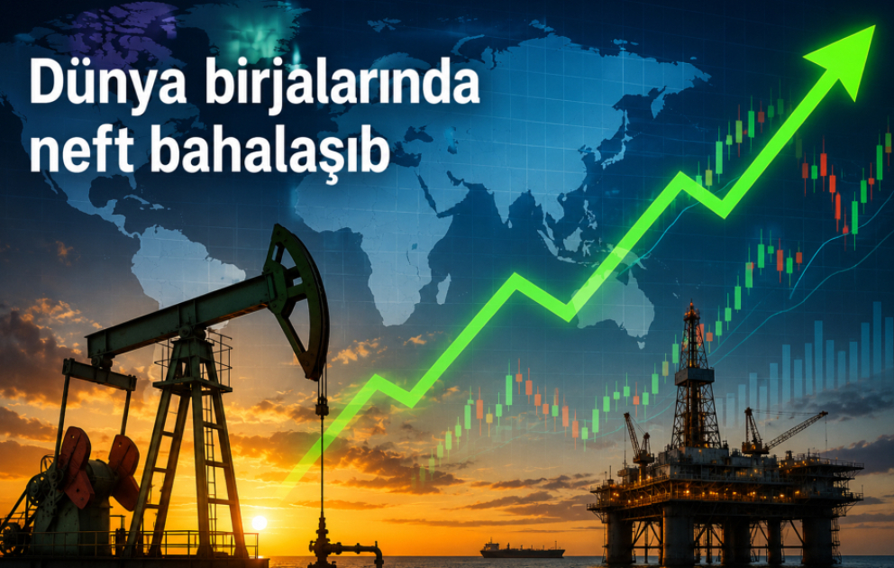 Dünya birjalarında neft bahalaşıb VİDEO