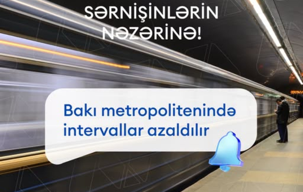 Bakı Metropolitenində qatarlararası intervallar azaldılır VİDEO