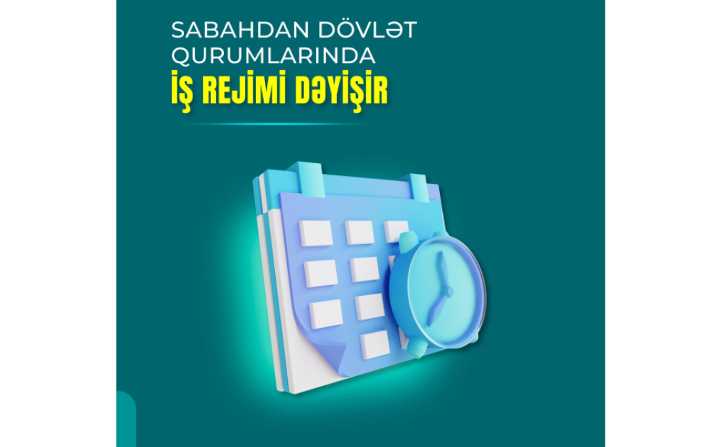 Sabahdan dövlət qurumlarında iş rejimi dəyişir VİDEO