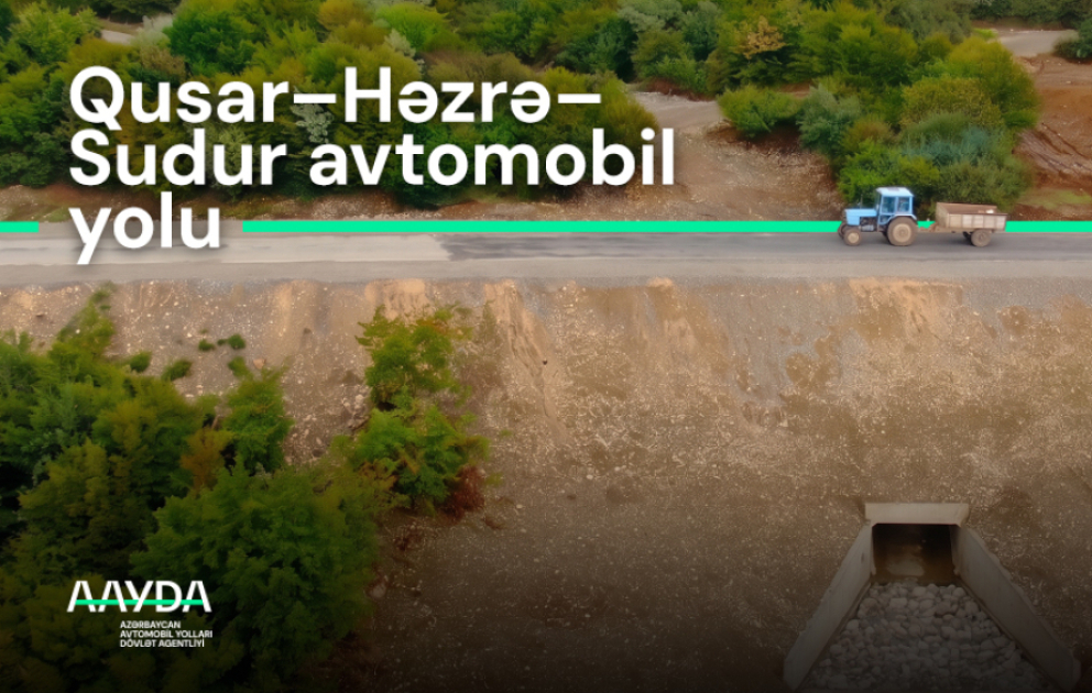 Qusar-Həzrə-Sudur avtomobil yolunda bərpa işləri başa çatıb VİDEO